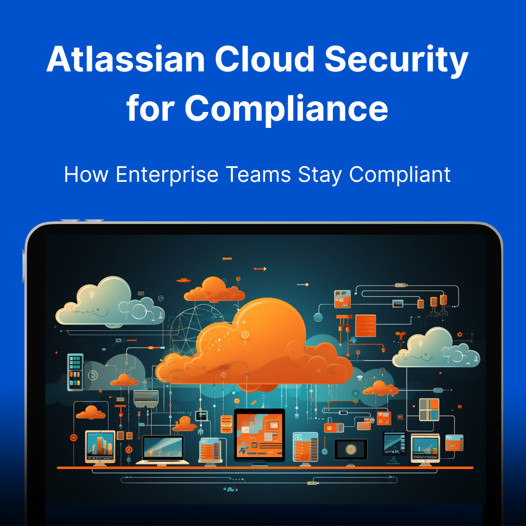 What Is Atlassian Cloud Security? &nbsp;